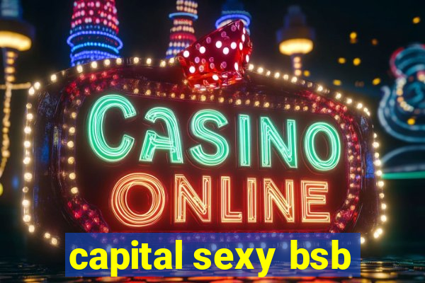 capital sexy bsb